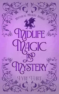 Midlife, Magic and Mystery (Mythical Midlife #2)