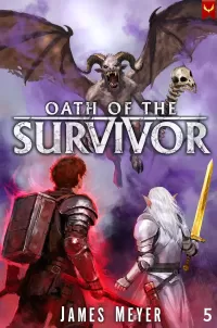 Oath of the Survivor 5: A LitRPG Apocalypse (Oath of the Survivor #5)