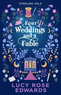 Four Weddings and a Fable: A Spicy Cozy Fantasy Romance (Starling Vale)