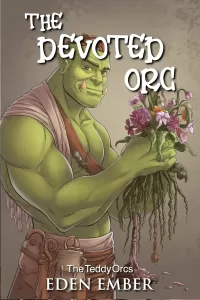 The Devoted Orc (The Teddy Orcs #4)