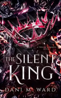 The Silent King (The Twelve Elements Hexalogy #2)