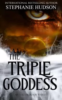 The Triple Goddess: Afterlife Saga #3 (Kings of Afterlife #3)