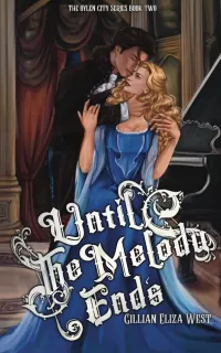 Until the Melody Ends (The Oylen City Series #2)