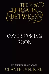 The Threads Between (The Witches' Weave #2)