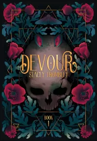 Devour (Dangerous Creatures #1)