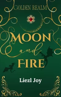 Moon and Fire (The Golden Realm Trilogy #1)
