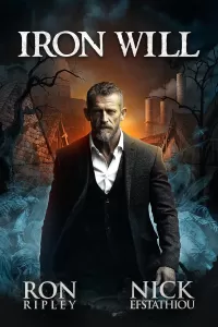 Iron Will: Supernatural Horror with Scary Ghosts & Haunted Houses (Blood and Iron Series #2)