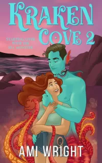 Kraken Cove 2: Starting Over With The Sea Monster (Kraken Cove #2)