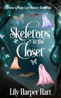 Skeletons In the Closet (A Return to Magic Cozy Mystery #9)