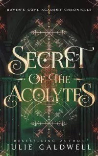 Secret of the Acolytes (Raven's Cove Academy Chronicles #1)