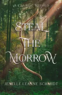 Steal the Morrow: A Retelling of Oliver Twist (A Classic Retold)