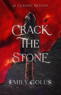 Crack the Stone: A Retelling of Les Misérables (A Classic Retold)