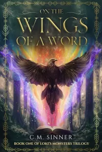 On the Wings of a Word (Loki's Monsters Trilogy #1)