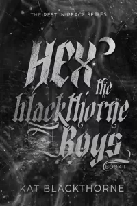 Hex the Blackthorne Boys (Rest in Peace #1)