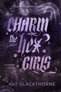 Charm the Hex Girls (Rest in Peace #2)