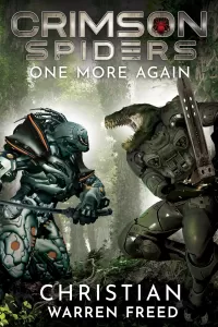 One More Again: A Military Scifi Campaign (Crimson Spiders #4)