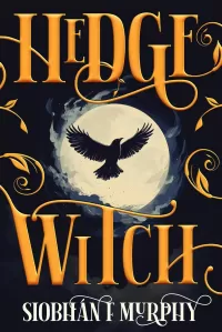 Hedge Witch: A queer YA dystopian fantasy (The Hedgefall Chronicles #1)