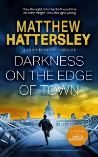 Darkness On The Edge Of Town (The John Beckett Series #1)