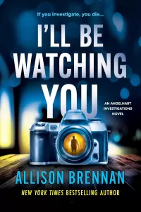 I'll Be Watching You (Angelhart Investigations #3)