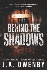 Behind the Shadows (The Shadows Series #3)