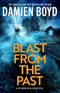 Blast from the Past (Detective Inspector Bob Willis #2)