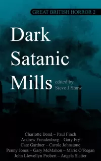 Dark Satanic Mills: Great British Horror 2 (Something Peculiar #2)