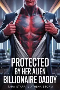 Protected by Her Alien Billionaire Daddy