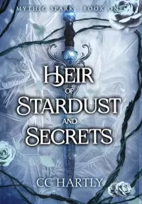 Heir of Stardust and Secrets (Mythic Spark #1)