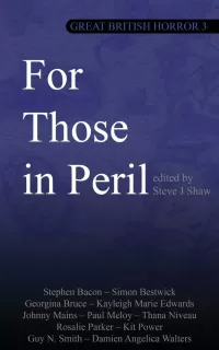 For Those in Peril: Great British Horror 3 (Something Peculiar #3)