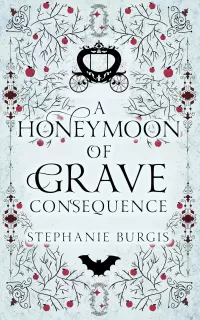 A Honeymoon of Grave Consequence (The Unexpected Adventures of Lady and Lord Riven #2)