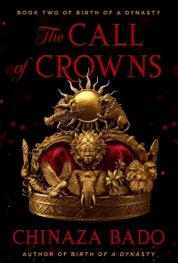 The Call of Crowns (Birth of a Dynasty #2)