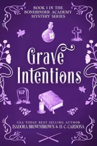 Grave Intentions (The Bonebinder Academy Mystery Series #1)