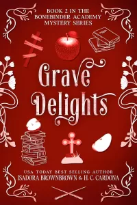 Grave Delights (The Bonebinder Academy Mystery Series #2)