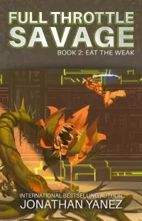 Eat the Weak (Full Throttle Savage #2)