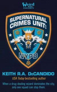 Supernatural Crimes Unit: NYPD: The Thin Blue Ley-Line (The Supernatural Crimes Unit #1)