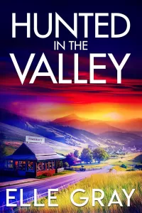 Hunted in the Valley (A Sapphire Valley Mystery #5)