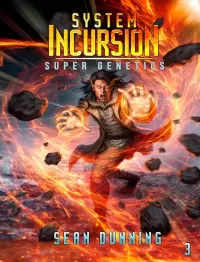 System Incursion: A Post-Apocalyptic LitRPG Progression (Super Genetics #3)