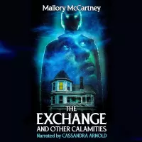 The Exchange and Other Calamities
