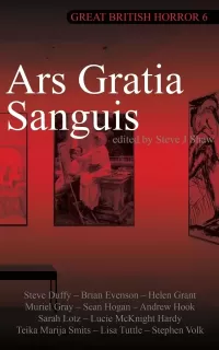 Ars Gratia Sanguis: Great British Horror 6 (Something Peculiar #6)