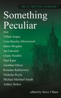 Something Peculiar: Great British Horror 9 (Something Peculiar #9)