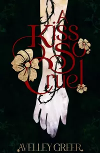 A Kiss So Cruel (The Fractured Crown Trilogy #1)