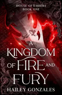 A Kingdom of Fire and Fury (House of Embers #1)