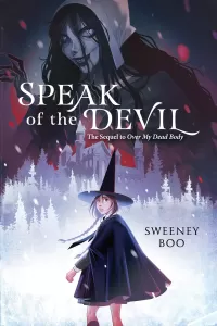 Speak of the Devil: A Witchy Graphic Novel (An Over My Dead Body Book #2)