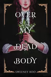 Over My Dead Body: A Witchy Graphic Novel (An Over My Dead Body Book #1)