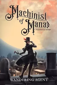 Machinist of Mana (Machinist of Mana #1)