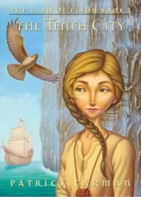 The Tenth City (The Land of Elyon #3)