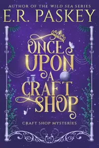 Once Upon A Craft Shop (Craft Shop Mysteries #1)