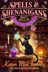 Spells & Shenanigans (Misty Hollow Magical Cozy Mysteries #1)