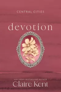 Devotion: a Dystopian Romance (Central Cities #1)