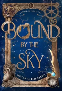 Bound by the Sky (Aether & Industry #1)